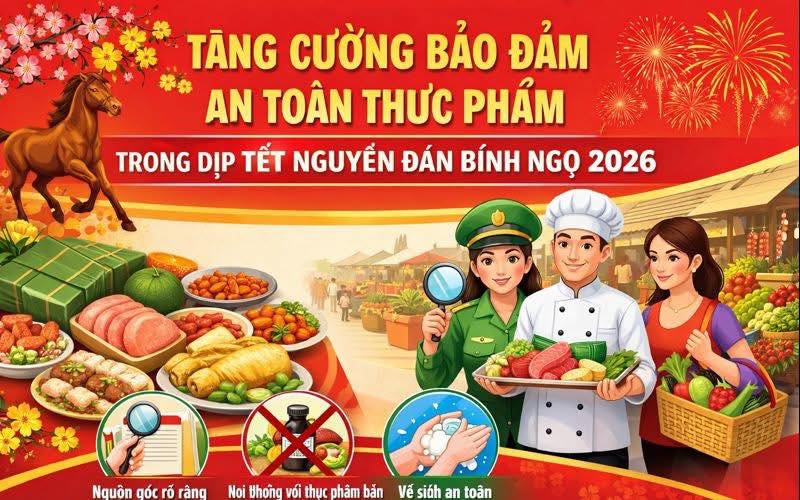 Tăng cường bảo đảm an toàn thực phẩm trong dịp tết nguyên đán Bính Ngọ 2026